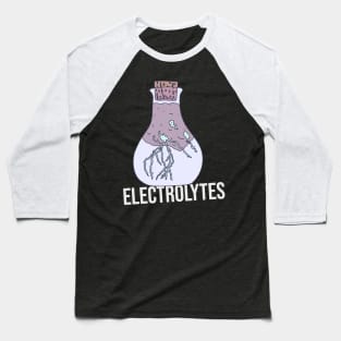 Electrolytes - Lightning in a Bottle Baseball T-Shirt